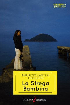 La Strega Bambina (eBook, ePUB) - Lanteri, Maurizio; Luini, Lilli