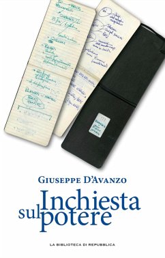 Inchiesta sul potere (eBook, ePUB) - D'Avanzo, Giuseppe; Scalfari (intr., Eugenio; Mauro (intr., Ezio Inchiesta sul potere (eBook, ePUB) - D'Avanzo, Giuseppe; Scalfari (intr., Eugenio; Mauro (intr., Ezio