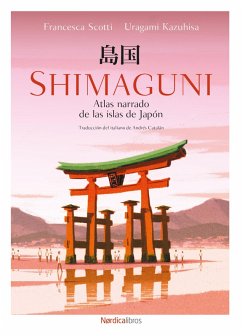 Cover Shimaguni. Atlas narrado de las islas de Japón (eBook, ePUB)