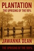 Plantation: The Uprising Of The 99% (eBook, ePUB)