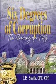 Six Degrees of Corruption - The Fleecing of a City (eBook, ePUB) Six Degrees of Corruption - The Fleecing of a City (eBook, ePUB)