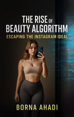 Cover Beauty Algorithm: Escaping the Instagram Ideal (eBook, ePUB)