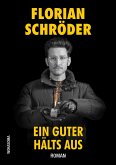 Ein Guter hälts aus (eBook, ePUB)