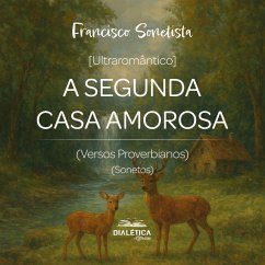 A Segunda Casa Amorosa (MP3-Download) - Sonetista, Francisco