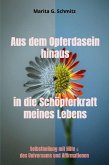 Aus dem Opferdasein hinaus in die Schöpferkraft meines Lebens (eBook, ePUB)