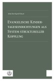 Evangelische Kindertageseinrichtungen als System struktureller Kopplung (eBook, PDF)