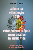 Saindo da vitimização nisso entre em seu próprio poder criativo da minha vida (eBook, ePUB)