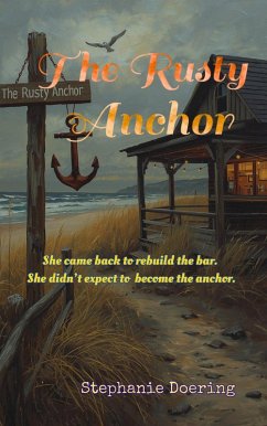 The Rusty Anchor (eBook, ePUB) - Doering, Stephanie The Rusty Anchor (eBook, ePUB) - Doering, Stephanie