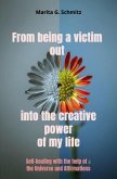 From being a victim out into the creative power of my life (eBook, ePUB)
