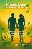 Mangia bene e dimagrisci per sempre (eBook, ePUB)