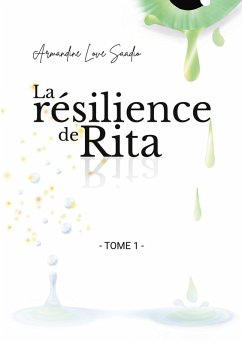 La résilience de Rita (eBook, ePUB) - Saadio, Armandine Love