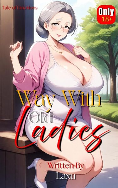 My Way With Old Ladies (eBook, ePUB)