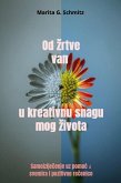 Od zrtve van u kreativnu snagu mog zivota (eBook, ePUB)