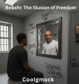 Be$afe: The Illusion of Freedom (eBook, ePUB)