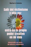 Salir del victimismo y otra vez entra en tu propio poder creativo en mi vida (eBook, ePUB)