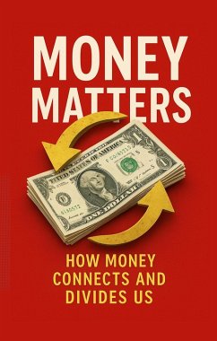 Cover Money Matters: How Money Connects and Divides Us (eBook, ePUB)