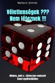 Véletlenségek ??? Nem léteznek !!! (eBook, ePUB)