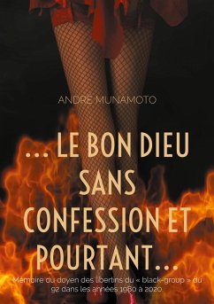 ... le bon Dieu sans confession et pourtant... (eBook, ePUB) - Munamoto, André