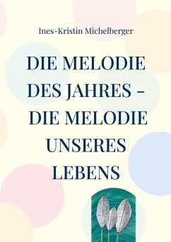 Cover Die Melodie des Jahres - Die Melodie unseres Lebens (eBook, ePUB)