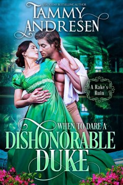 Cover When to Dare a Dishonorable Duke (A Rake's Ruin, #7) (eBook, ePUB)