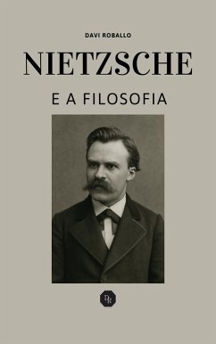 NIETZSCHE E A FILOSOFIA (eBook, ePUB) - Roballo, Davi