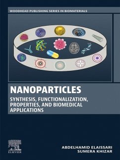 Nanoparticles: Synthesis, Functionalization, Properties, and Biomedical Applications (eBook, ePUB) - Elaissari, Abdelhamid; Khizar, Sumera