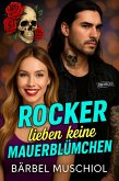 Rocker lieben keine Mauerblümchen (eBook, ePUB)