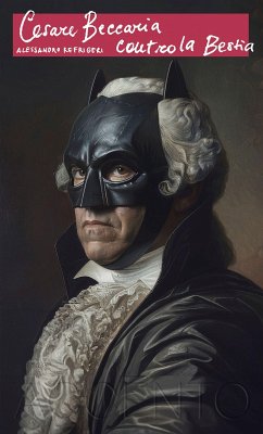 Cover Cesare Beccaria contro la Bestia (eBook, ePUB)