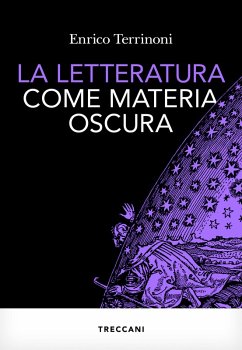 Cover La letteratura come materia oscura (eBook, ePUB)