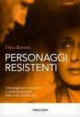 Personaggi resistenti (eBook, ePUB)