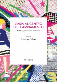 L'Asia al centro del cambiamento (eBook, ePUB) - Gabusi, Giuseppe