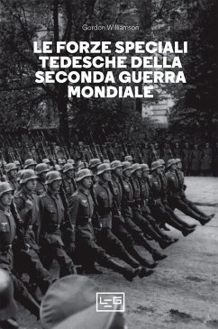 Cover Le forze speciali tedesche della Seconda guerra mondiale (eBook, ePUB)