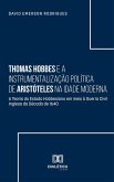 Thomas Hobbes e a Instrumentalização Política de Aristóteles na Idade Moderna (eBook, ePUB) Thomas Hobbes e a Instrumentalização Política de Aristóteles na Idade Moderna (eBook, ePUB)