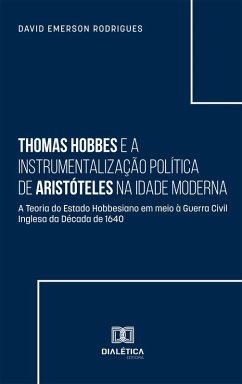 Cover Thomas Hobbes e a Instrumentalização Política de Aristóteles na Idade Moderna (eBook, ePUB)