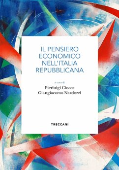 Il pensiero economico nell'Italia repubblicana (eBook, ePUB) - Ciocca, Pierluigi; Nardozzi, Giangiacomo