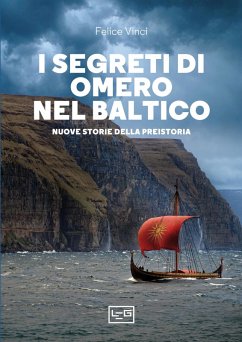 I segreti di Omero nel Baltico (eBook, ePUB) - Vinci, Felice