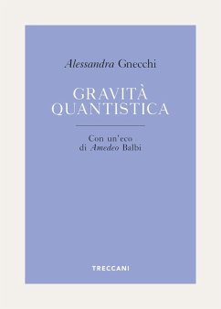 Gravità quantistica (eBook, ePUB) - Gnecchi, Alessandra