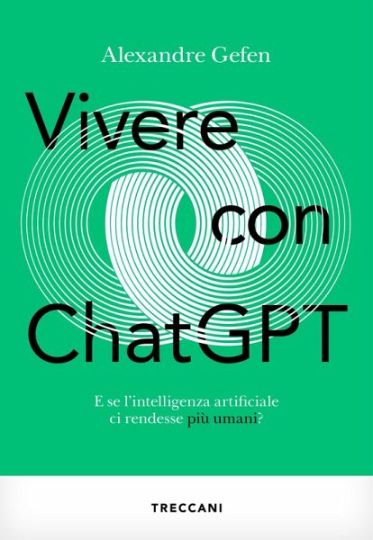 Vivere con Chat GPT (eBook, ePUB) Vivere con Chat GPT (eBook, ePUB)