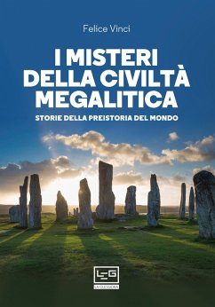 I misteri della civiltà megalitica (eBook, ePUB) - Vinci, Felice