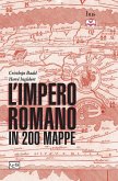 L'impero romano in 200 mappe (eBook, ePUB)