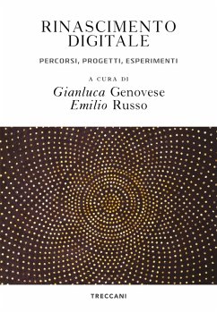 Rinascimento digitale (eBook, ePUB) - Genovese, Gianluca; Russo, Emilio