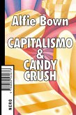 Capitalismo & Candy Crush (eBook, ePUB)