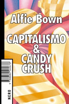 Cover Capitalismo & Candy Crush (eBook, ePUB)