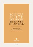 Scienza e scelte politiche durante il Covid-19 (eBook, ePUB)