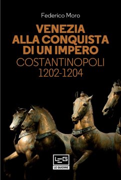 Venezia alla conquista di un impero (eBook, ePUB) - Moro, Federico