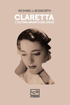Claretta (eBook, ePUB) - Bosworth, Richard J.