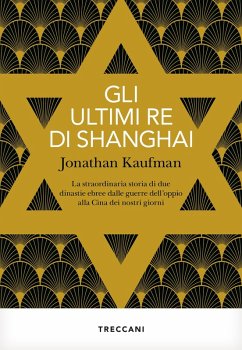 Gli ultimi Re di Shanghai (eBook, ePUB) - Kaufman, Jonathan