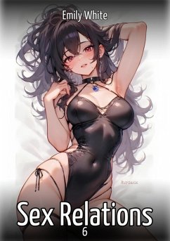 Sex Relations. 6 (eBook, ePUB) - White, Emily