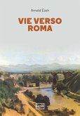 Vie verso Roma (eBook, ePUB)