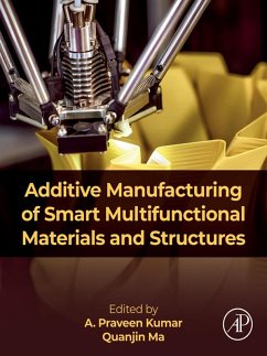 Additive Manufacturing of Smart Multifunctional Materials and Structures (eBook, ePUB)